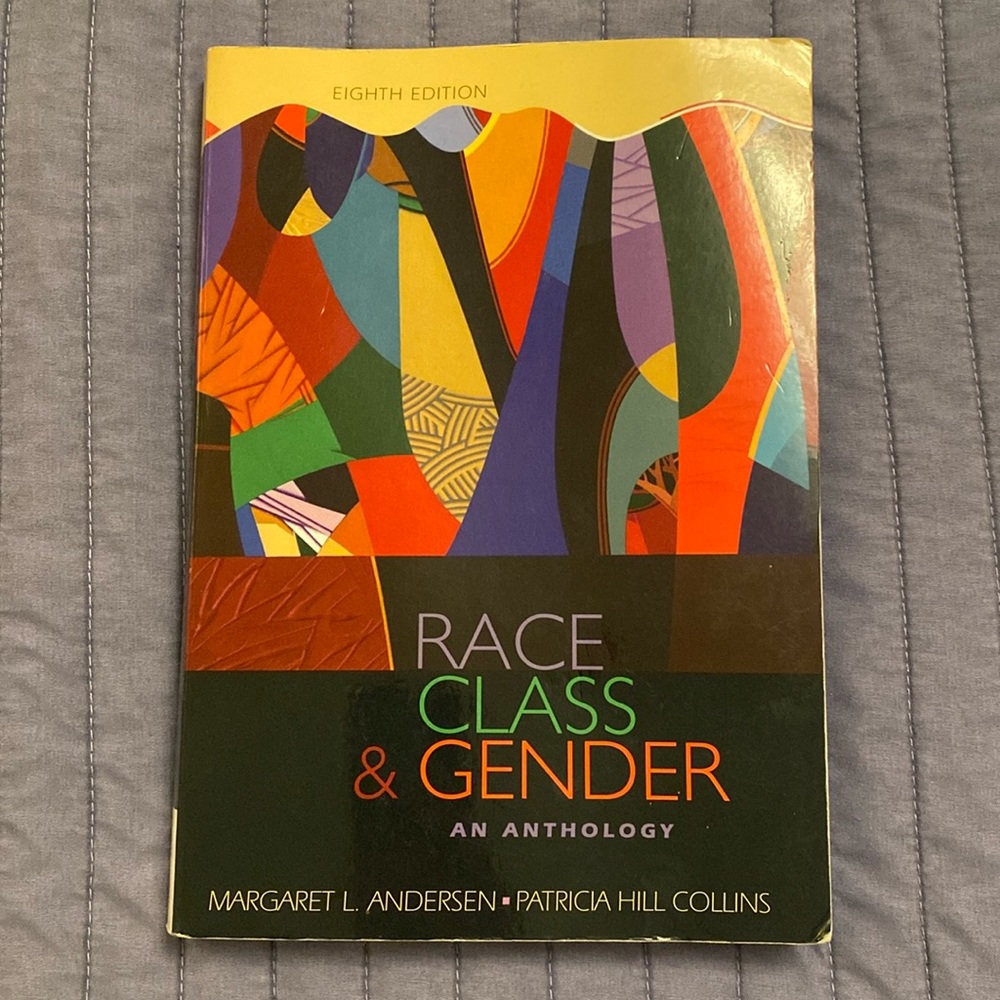 Race Class and Gender an anthology by Margaret L. Andersen,Patricia Hill Collins